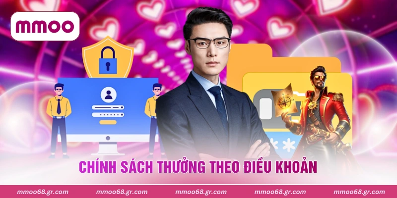 ​Chính sách thưởng theo điều khoản