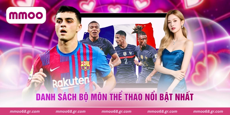 Danh sách bộ môn thể thao nổi bật nhất