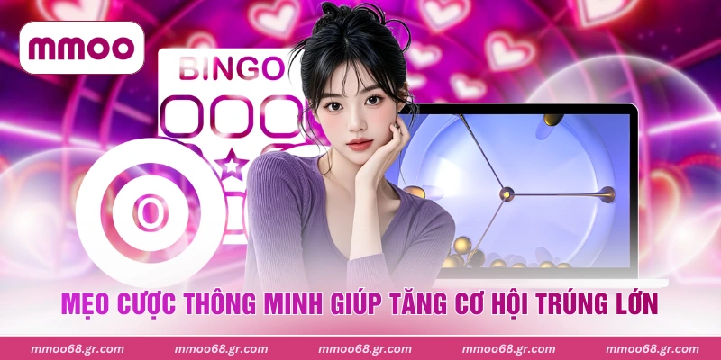 Mẹo cược thông minh giúp tăng cơ hội trúng lớn
